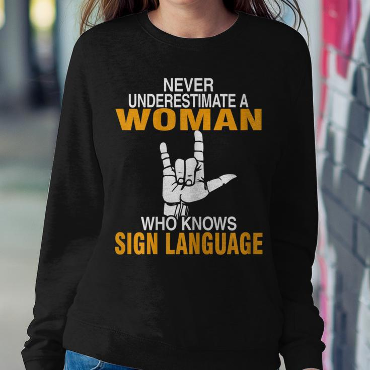 Never Underestimate A Woman Who Know Sign Language Asl Love Gift For Womens Women Crewneck Graphic Sweatshirt Funny Gifts