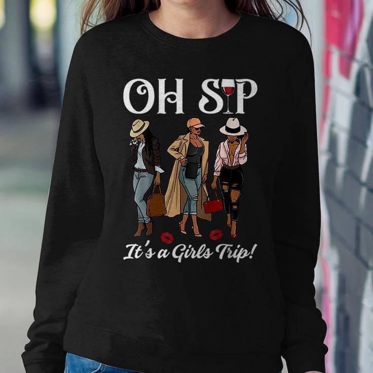 Oh Sip It's A Girls Trip Wine Party Black Queen Women Sweatshirt Unique Gifts