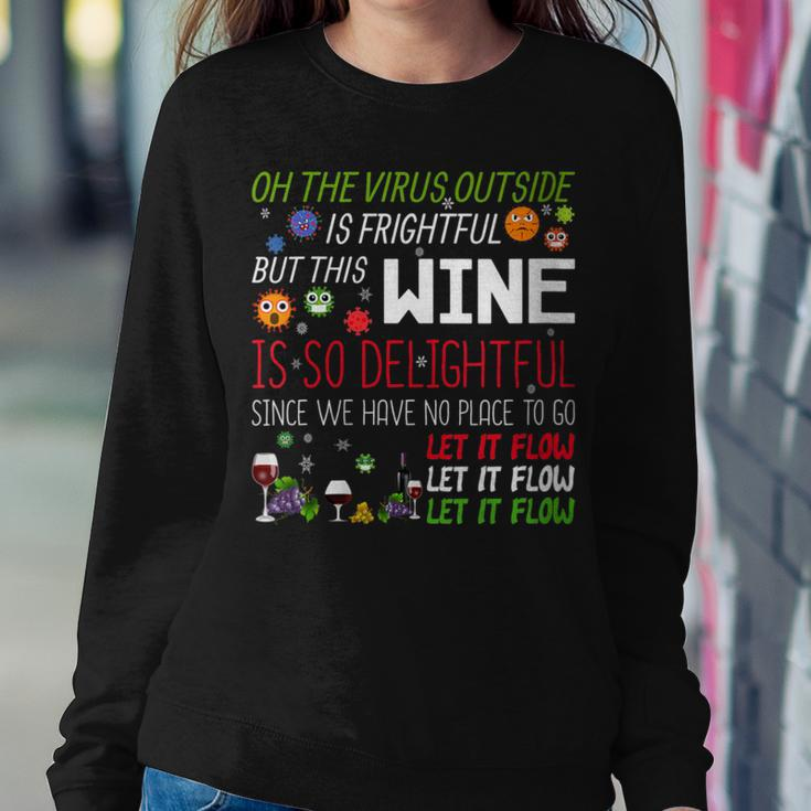 Oh The Virus Outside Is Frightful But Wine Is So Delightful Women Sweatshirt Unique Gifts