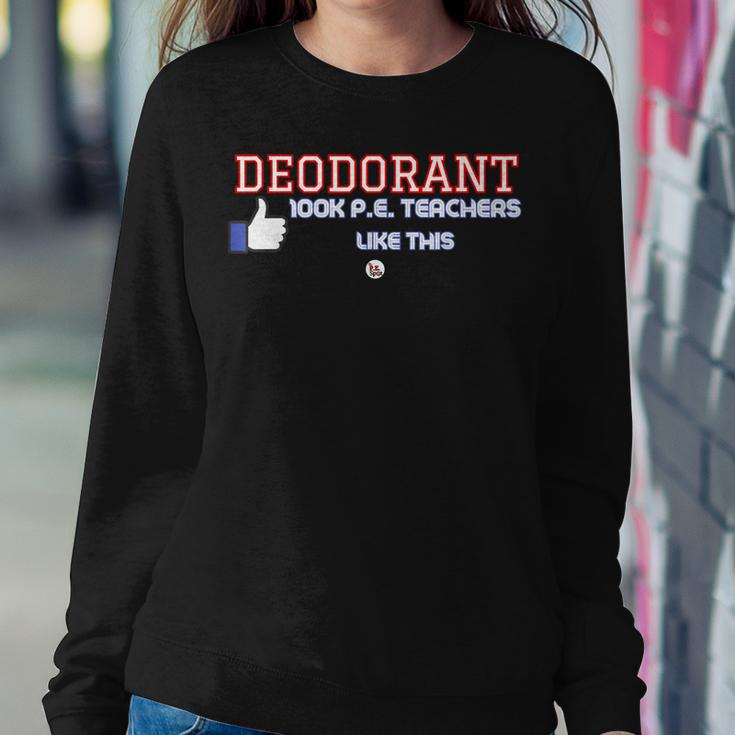 Pe Teacher Deodorant Physical Education Teacher Like This Women Sweatshirt Unique Gifts