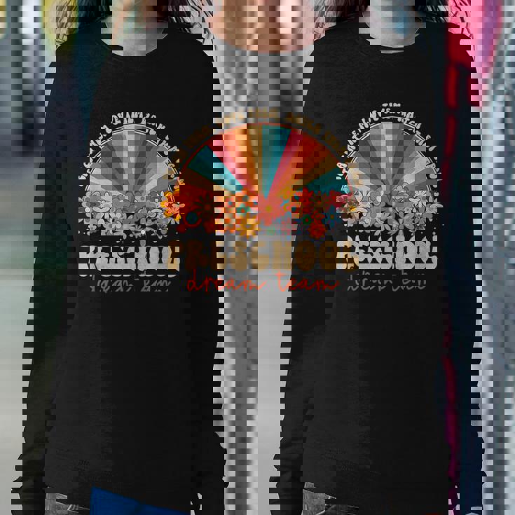 Preschool Dream Team Groovy Rainbow Back To School Teacher Women Sweatshirt Unique Gifts