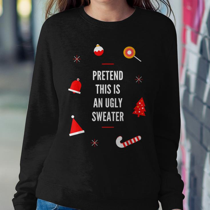 Pretend This Is An Ugly Sweater Adult Christmas Women Sweatshirt Funny Gifts