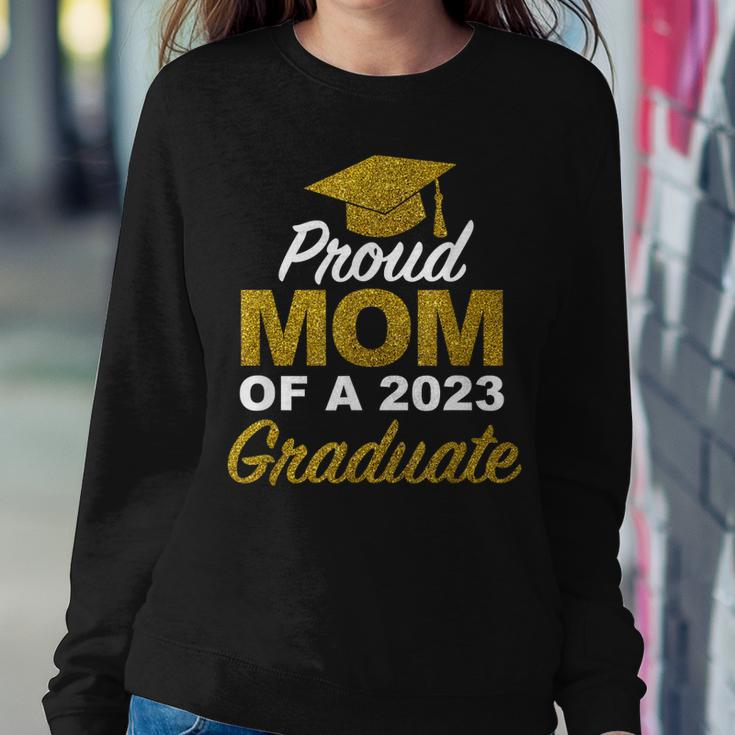 Proud Mom Of A 2023 Graduate High School College Women Sweatshirt Unique Gifts