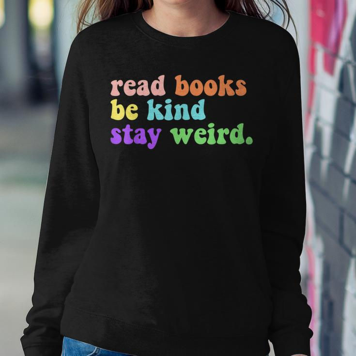 Read Books Be Kind Stay Weird Book Lover Groovy Be Kind Women Sweatshirt Unique Gifts
