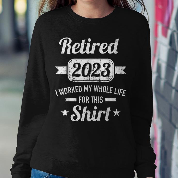 Retirement 2023 Worked Whole Life For This Retired Women Crewneck Graphic Sweatshirt Unique Gifts