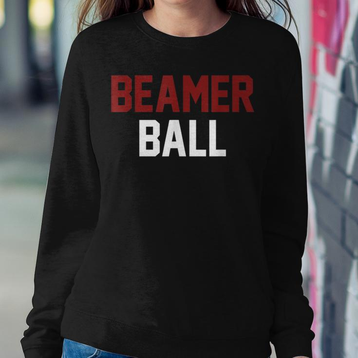 Sarcastic Beamer Ball Women Crewneck Graphic Sweatshirt Funny Gifts