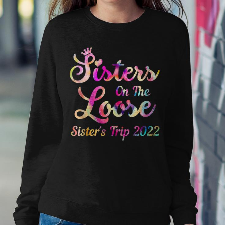 Sisters On The Loose Sister's Trip 2022 Sisters Road Trip Women Sweatshirt Unique Gifts