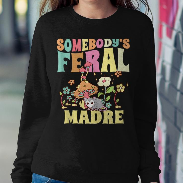 Somebodys Feral Madre Spanish Mom Wild Mama Opossum Groovy For Mom Women Sweatshirt Unique Gifts