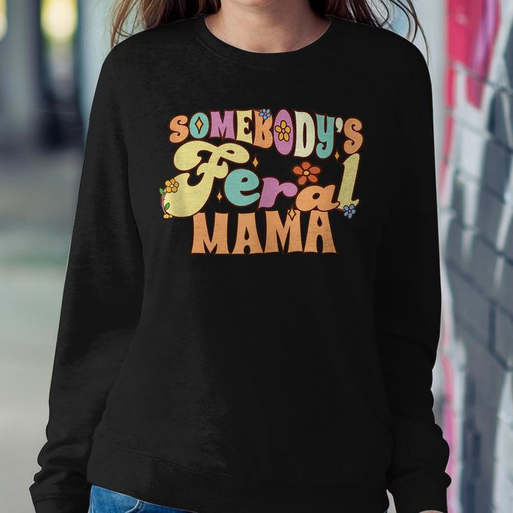 Somebodys Feral Mama Family Pun Groovy Mom Floral For Mom Women Sweatshirt Unique Gifts