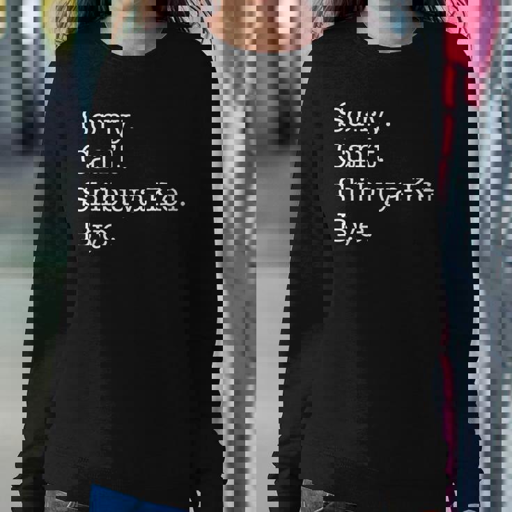 Sorry Can't Shibuya-Kei Bye Sarcastic Jpop Music Women Sweatshirt Unique Gifts