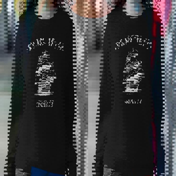 Spilling The Tea Since 1773 4Th Of July Women Sweatshirt Unique Gifts