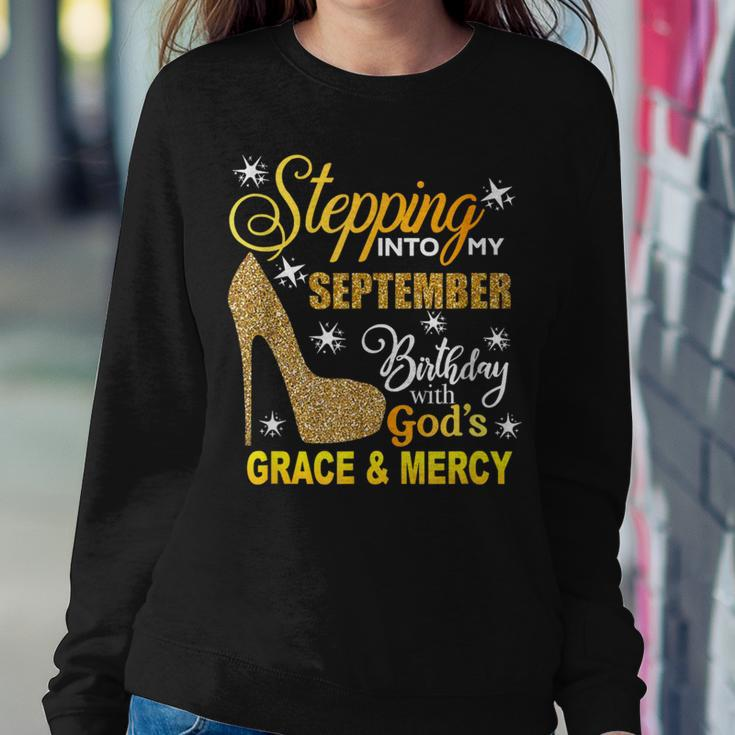 Stepping Into My September Birthday With Gods Grace Mercy Women Sweatshirt Unique Gifts