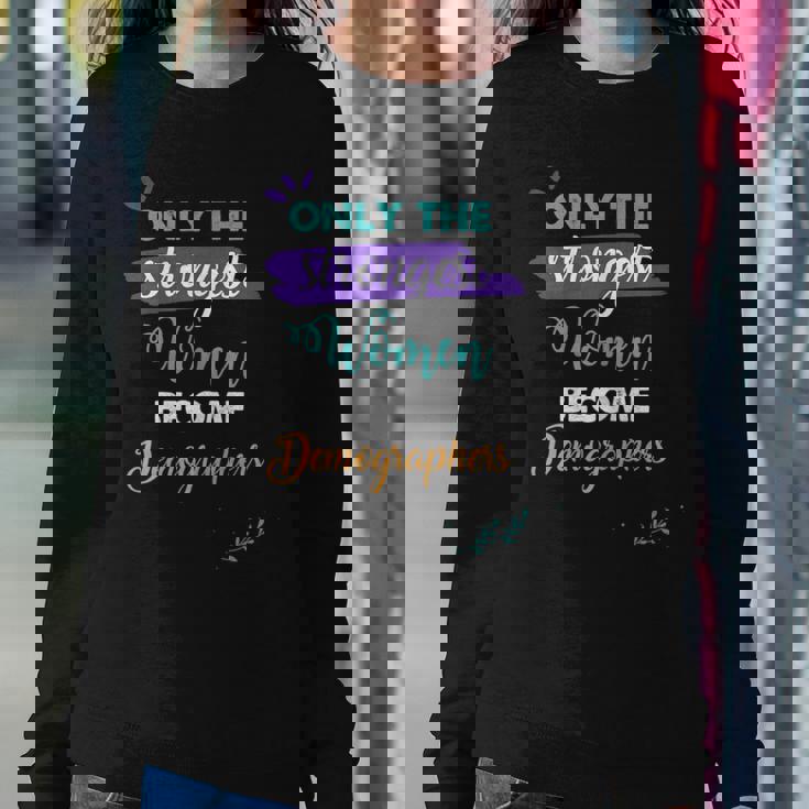 Only The Strongest Become Demographers Women Sweatshirt Unique Gifts Only The Strongest Become Demographers Women Sweatshirt Unique Gifts