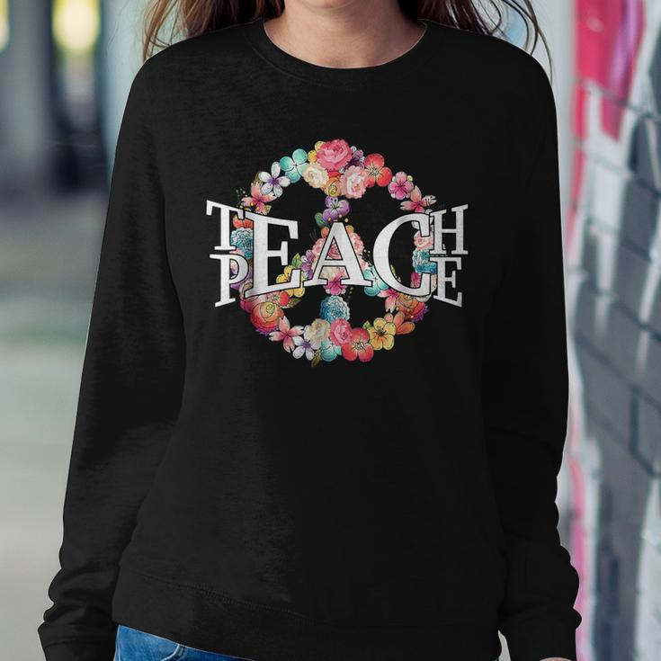 Teach Peace Teacher Inspiration Peace Sign Hippie Floral Women Sweatshirt Unique Gifts
