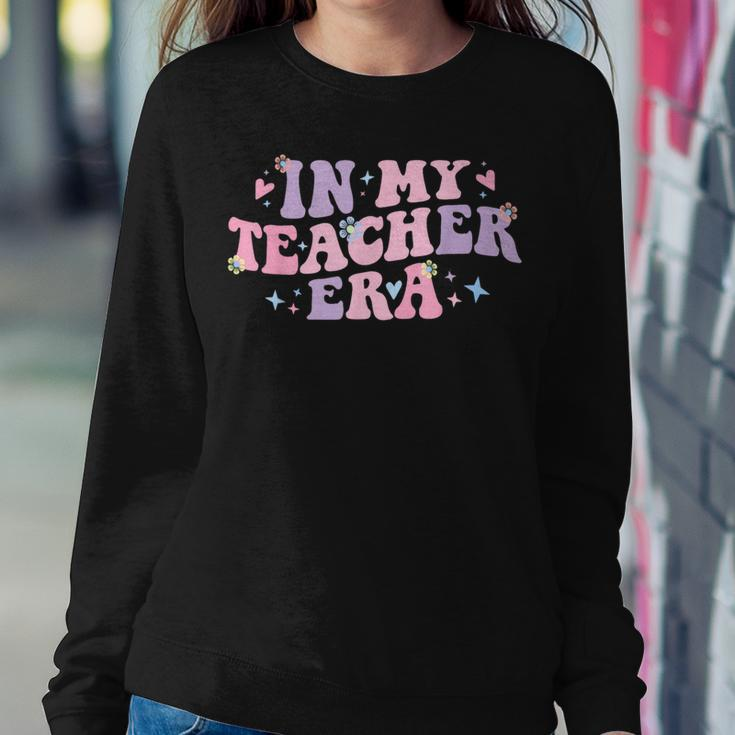 In My Teacher Era Back To School In My Teaching Era Pink Women Sweatshirt Unique Gifts