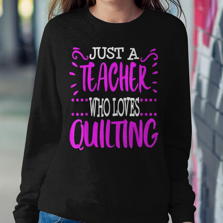 Teacher Quilting Sewing Thank You End Of Year Her Women Sweatshirt Unique Gifts