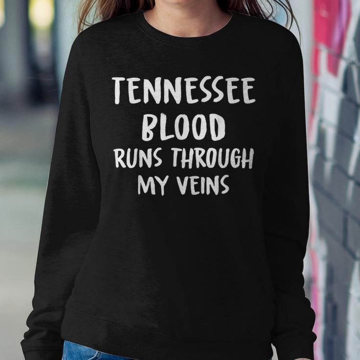 Tennessee Blood Runs Through My Veins Novelty Sarcastic Women Sweatshirt Funny Gifts