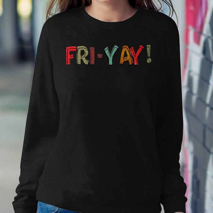 Tgif Happy Fri-Yay Friday Lovers Colorful Weekend Teacher Women Sweatshirt Unique Gifts