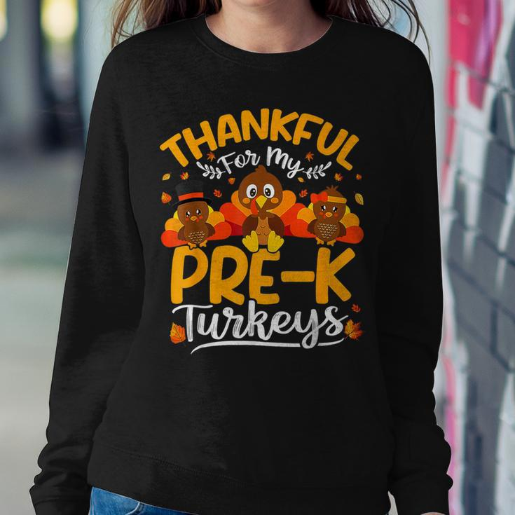 Thanksgiving Thankful My Pre K Turkeys Pre K Teacher Women Sweatshirt Unique Gifts
