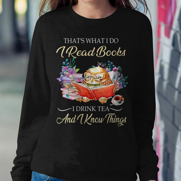 Thats I Do I Read Books Drink Tea And Know Things Owl Women Sweatshirt Unique Gifts