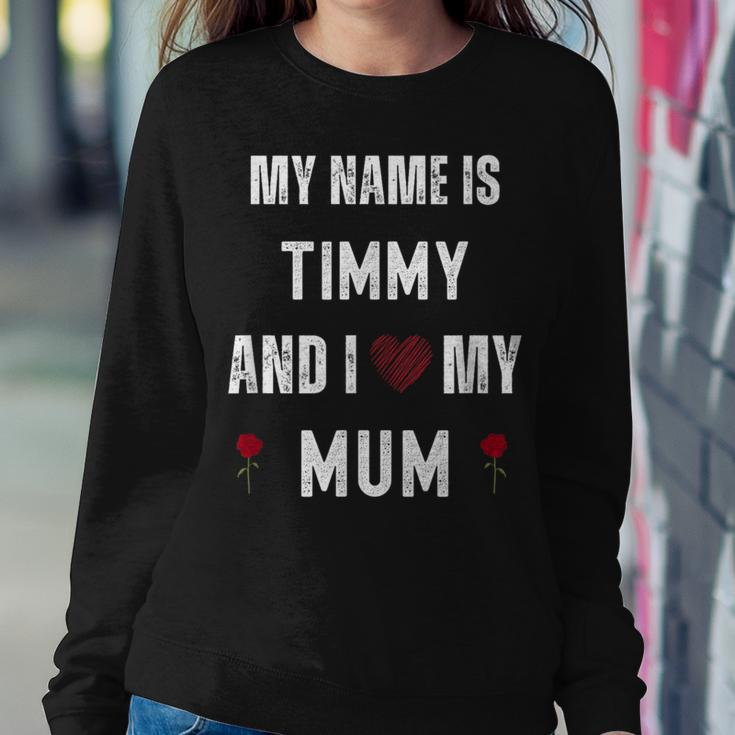 Timmy I Love My Mom Cute Personal Mother's Day Women Sweatshirt Unique Gifts