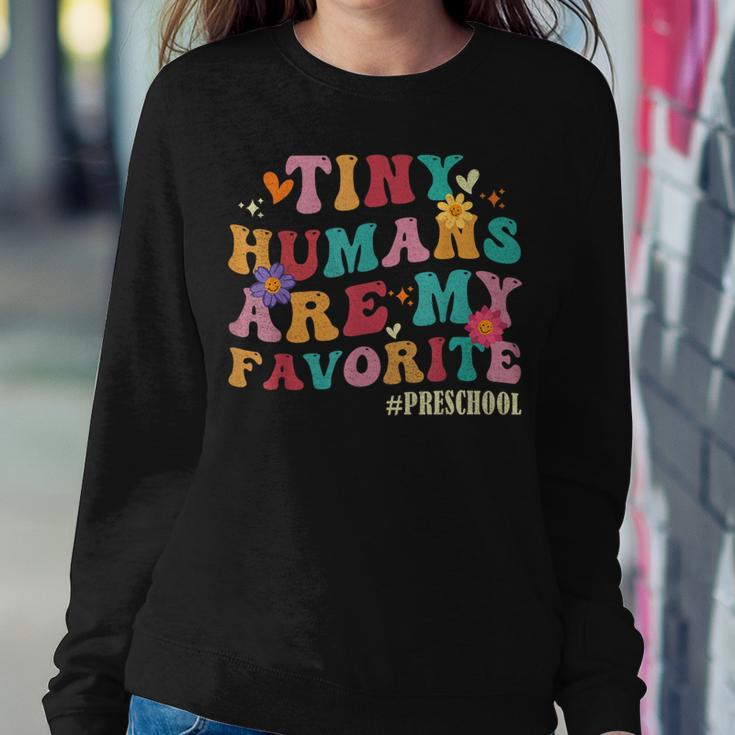Tiny Humans Are My Favorite Preschool Teacher Women Sweatshirt Funny Gifts