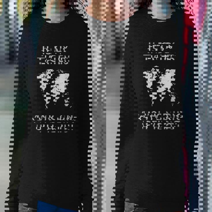 History Teacher History Teacher Women Sweatshirt Unique Gifts