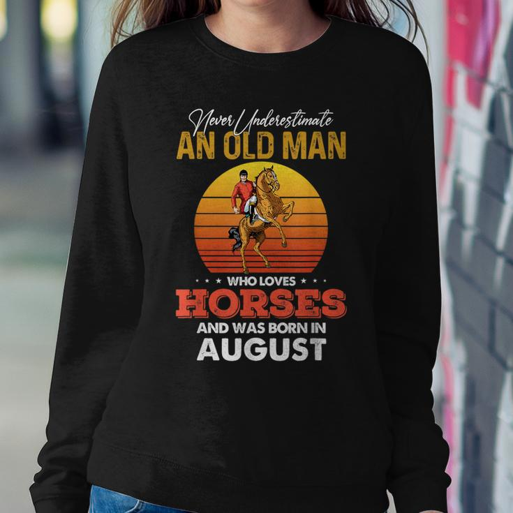 Never Underestimate A August Old Man Who Loves Horses Png Women Sweatshirt Funny Gifts