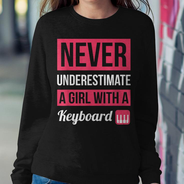 Never Underestimate A Girl With A Keyboard Women Sweatshirt Unique Gifts