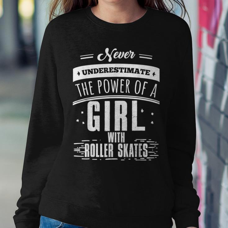 Never Underestimate A Girl With Roller Skates Women Sweatshirt Funny Gifts