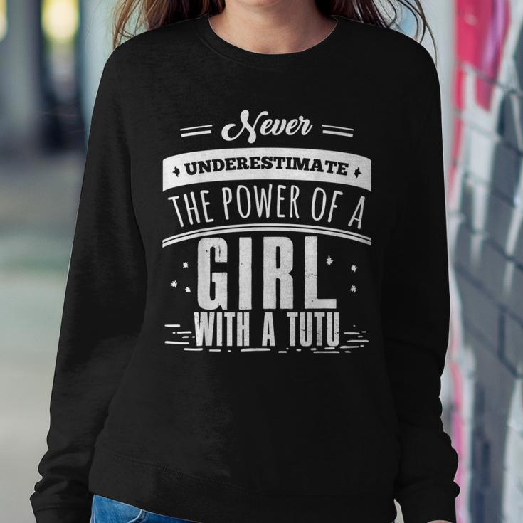 Never Underestimate A Girl With A Tutu Women Sweatshirt Funny Gifts