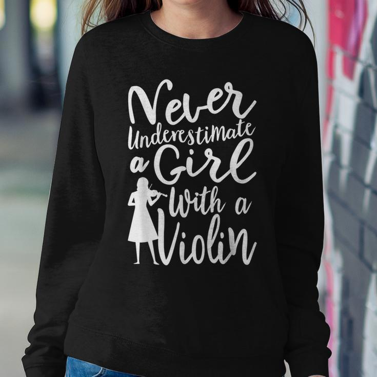 Never Underestimate A Girl With A Violin Cool Quote Women Sweatshirt Funny Gifts