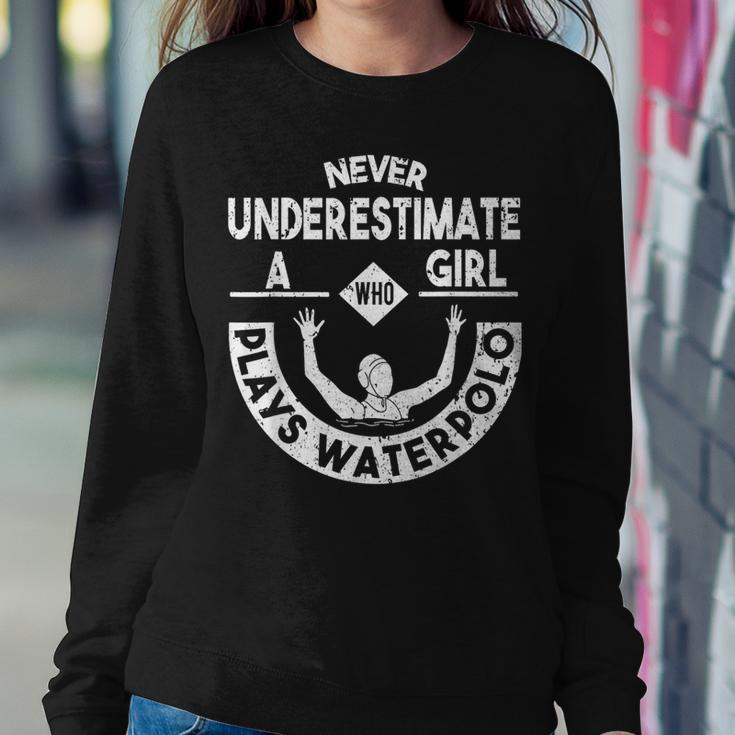 Never Underestimate A Girl Who Waterpolo Waterball Women Sweatshirt Unique Gifts