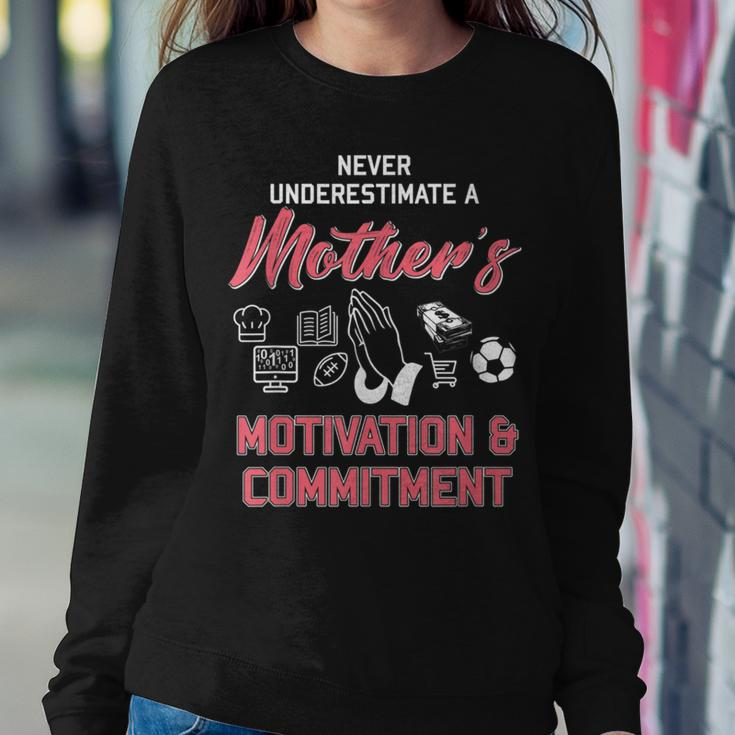 Never Underestimate A Mother's Motivation Women Sweatshirt Funny Gifts