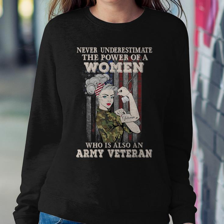 Never Underestimate The Power Of A Army Veteran Women Sweatshirt Unique Gifts