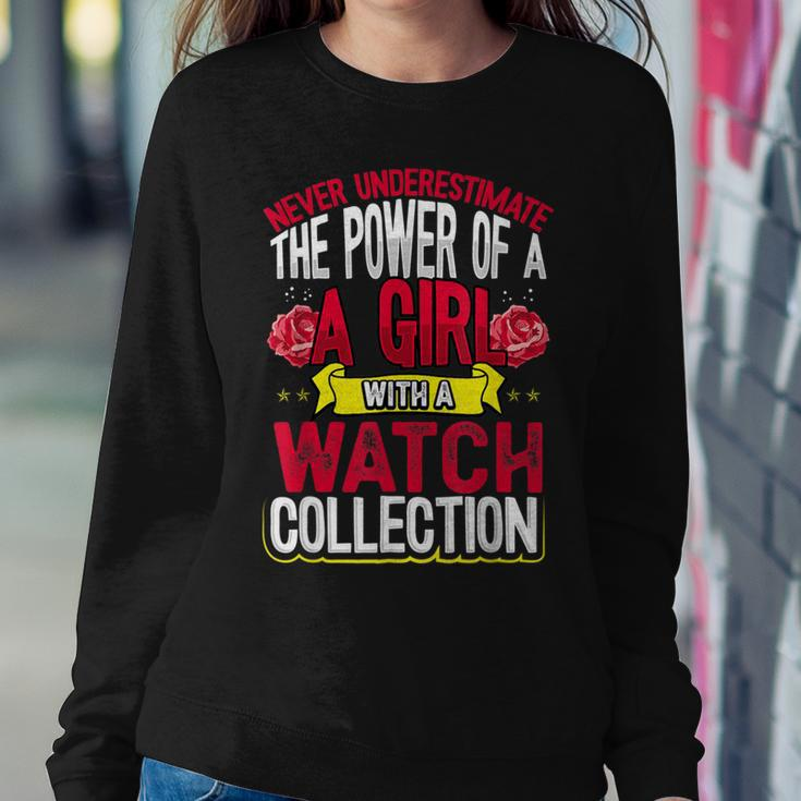 Never Underestimate Power Of A Girl With A Watch Collection Women Sweatshirt Unique Gifts