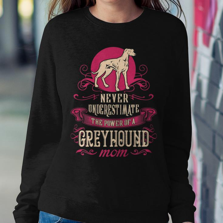 Never Underestimate Power Of Greyhound Mom Women Sweatshirt Funny Gifts