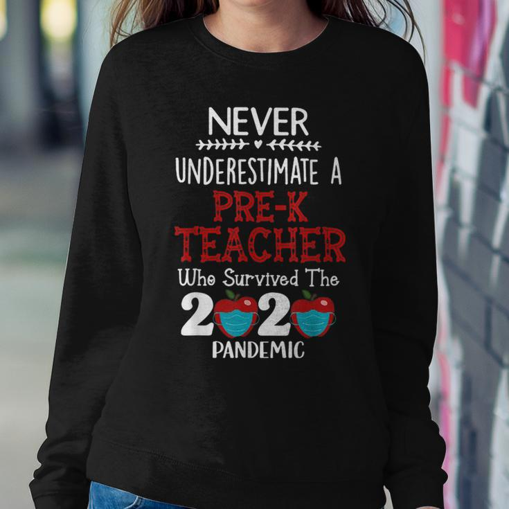 Never Underestimate A Pre-K Teacher Women Sweatshirt Unique Gifts