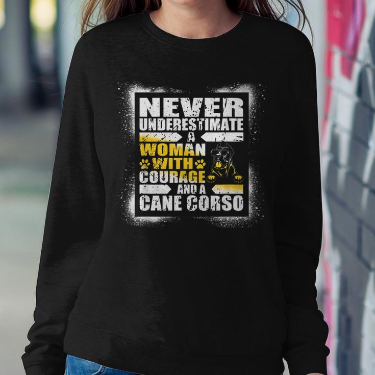 Never Underestimate Woman Courage And A Cane Corso Women Sweatshirt Unique Gifts