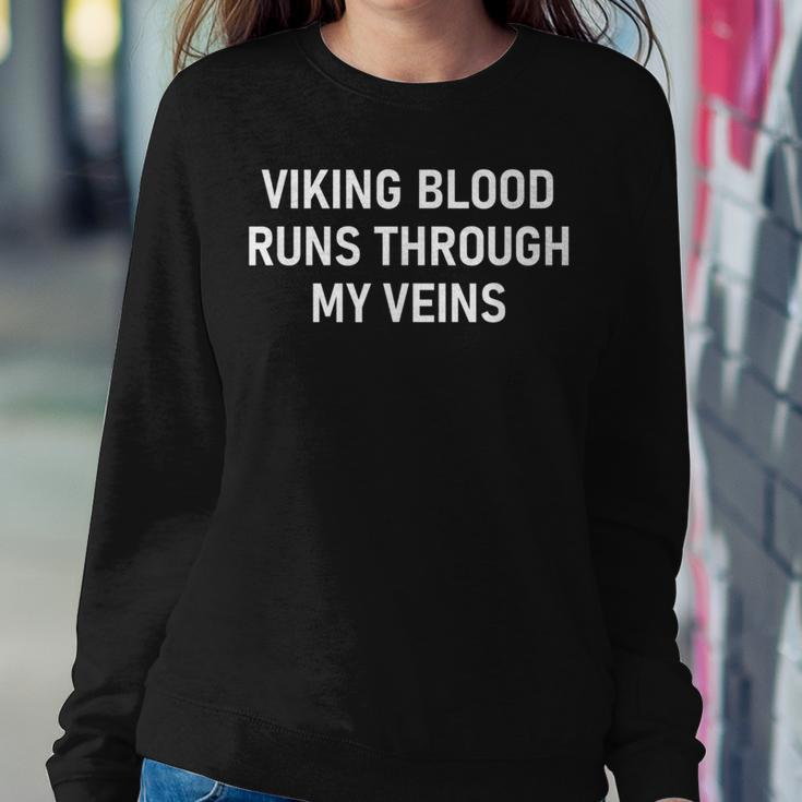 Viking Blood Runs Through My Veins Jokes Sarcastic Women Sweatshirt Funny Gifts