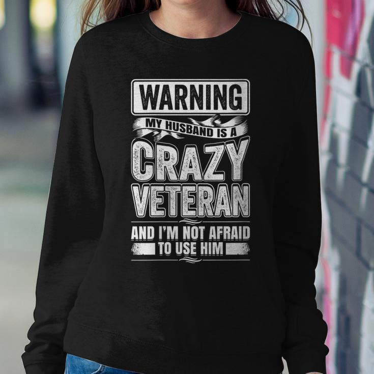 Warning My Husband Is A Crazy Veteran Veteran Women Sweatshirt Unique Gifts