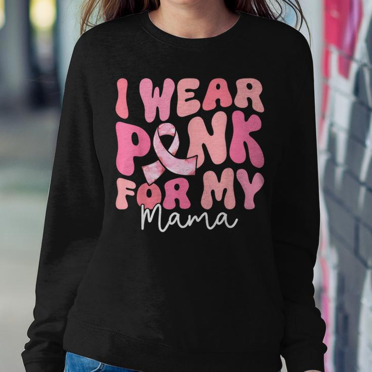 I Wear Pink For My Mama Breast Cancer Groovy Support Squads Women Sweatshirt Funny Gifts