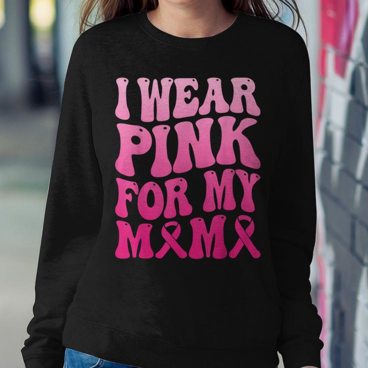 I Wear Pink For My Mama Breast Cancer Support Squad Ribbon Women Sweatshirt Unique Gifts