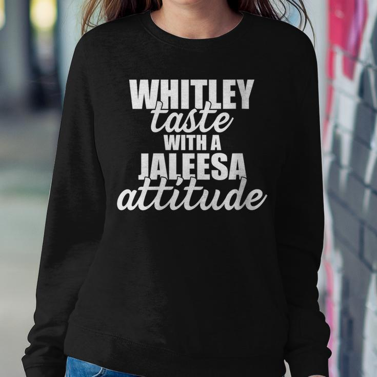 Whitley Taste With A Jaleesa Attitude Quote Women Sweatshirt Unique Gifts