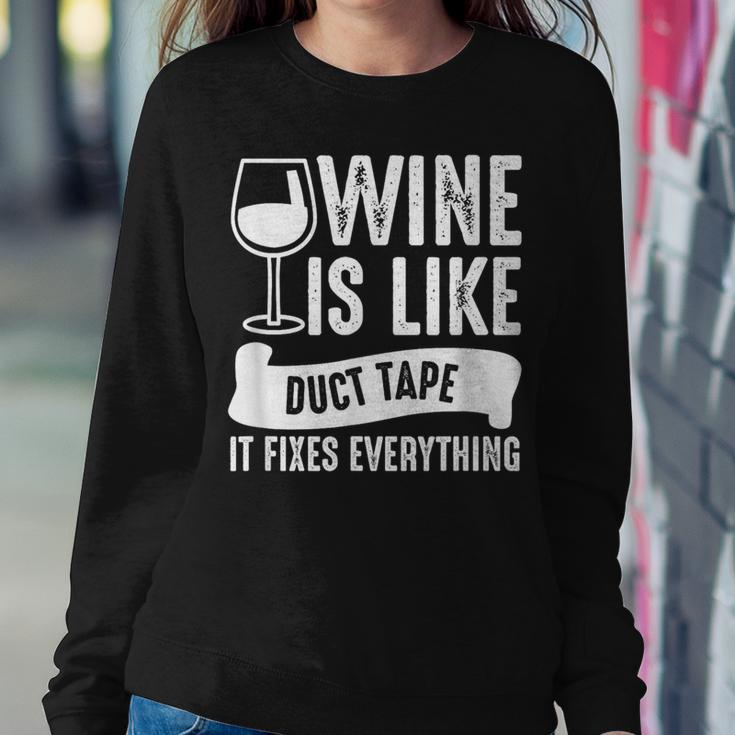 Wine Lover Wine Is Like Duct Tape It Fixes Women Sweatshirt Funny Gifts