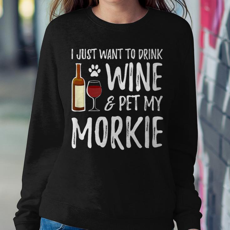 Wine And Morkie Dog Mom Or Dog Dad Idea Women Sweatshirt Funny Gifts