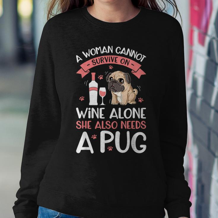 A Woman Cannot Survive On Wine AlonePug Dog Lover Women Sweatshirt Funny Gifts