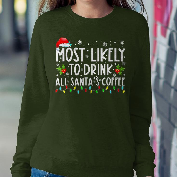 Most Likely To Drink All Santa's Coffee Christmas Pajamas Women Sweatshirt Funny Gifts