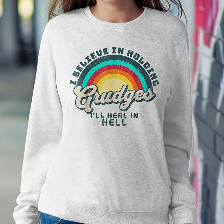 I Believe In Holding Grudges I'll Heal In Hell Heart Rainbow Women Sweatshirt Funny Gifts
