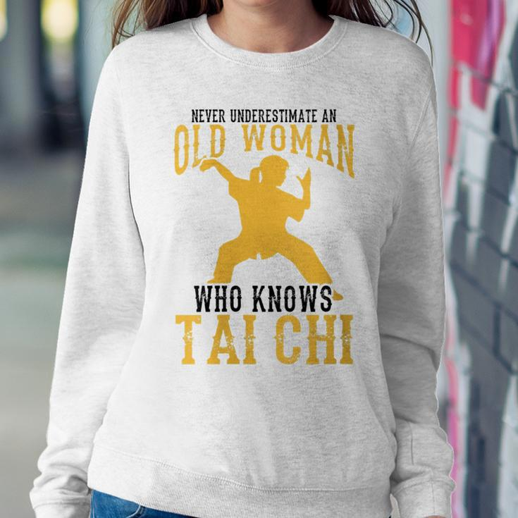 Cool Tai Chi Gift Women Funny Never Underestimate Old Woman Gift For Womens Women Crewneck Graphic Sweatshirt Funny Gifts
